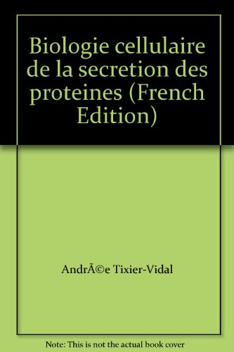 Biologie cellulaire de la sécrétion des protéines