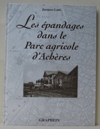 Les épandages dans le parc agricole d'Achères