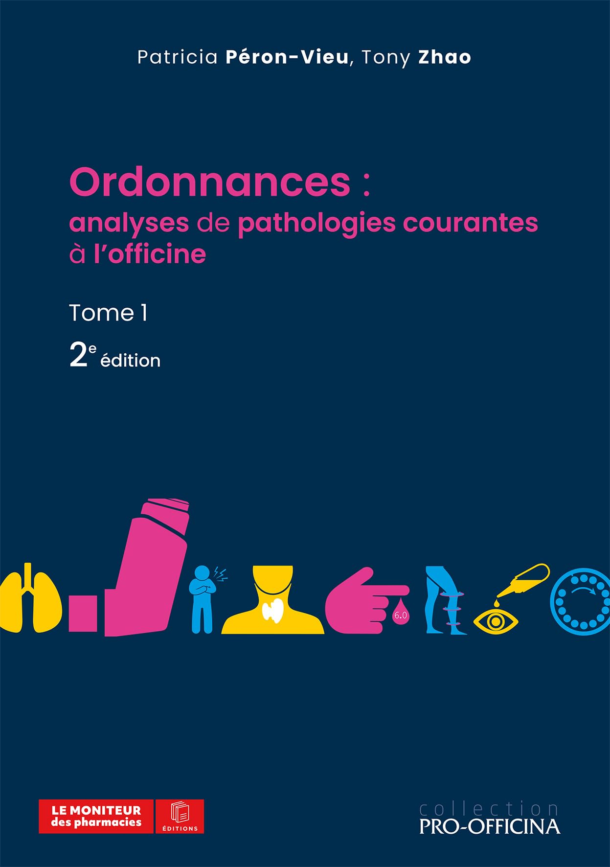 Ordonnances : analyses de pathologies courantes à l'officine. Vol. 1