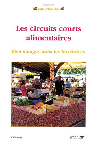 Les circuits courts alimentaires : bien manger dans les territoires