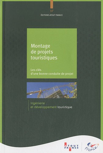 Montage de projets touristiques : les clés d'une bonne conduite de projets