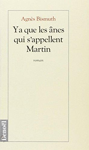 Y a que les ânes qui s'appellent Martin