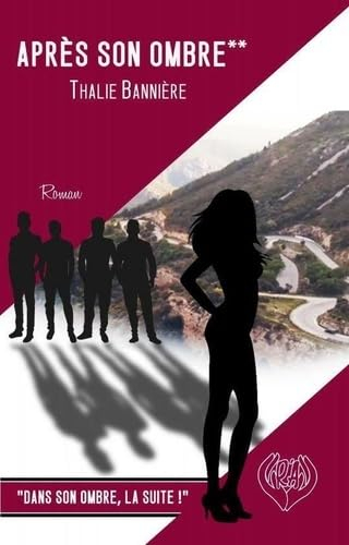 Dans son ombre. Vol. 2. Après son ombre