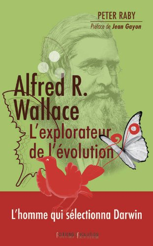 Alfred R. Wallace, l'explorateur de l'évolution