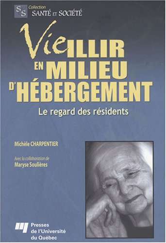 Vieillir en milieu d'hébergement : regard des résidents