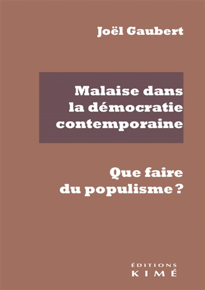 Malaise dans la démocratie contemporaine : que faire du populisme ?