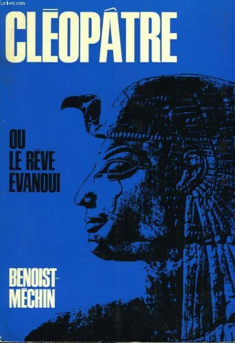 Cléopatre Ou Le Rêve Évanoui