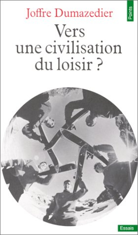 Vers une civilisation du loisir