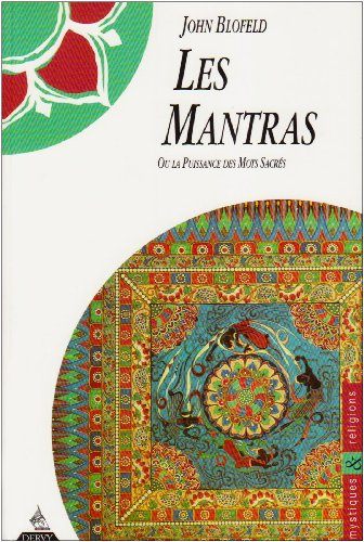 Les mantras ou La puissance des mots sacrés