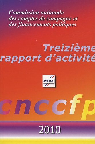 Treizième rapport d'activité, 2010 : adopté par la commission en sa séance du 18 avril 2011