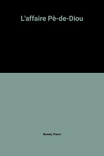 L'affaire Pè-de-Diou