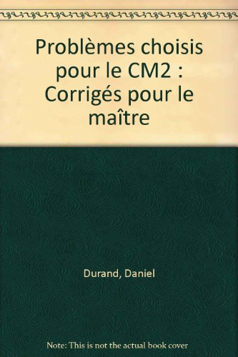mathématiques, problèmes choisis, cm2, corrigés