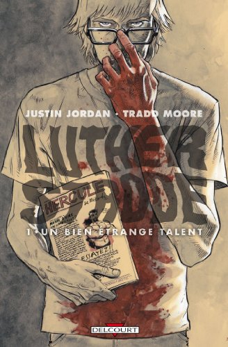 Luther Strode. Vol. 1. Un bien étrange talent