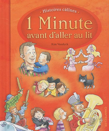 1 minute avant d'aller au lit : histoires câlines