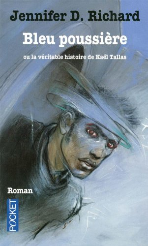 Bleu poussière ou La véritable histoire de Kaël Tallas