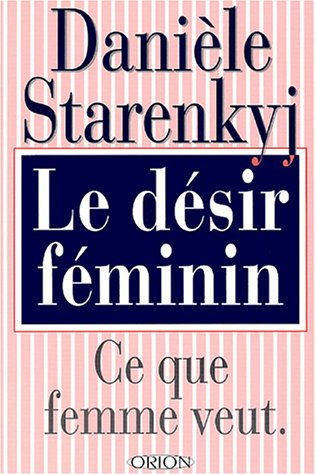 le désir feminin : ce que femme veut