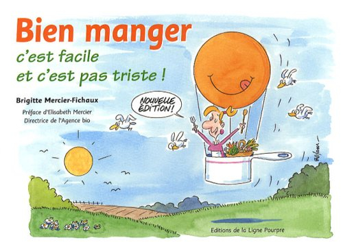 Bien manger, c'est facile et c'est pas triste !