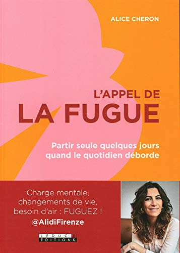 L'appel de la fugue : partir seule quelques jours quand le quotidien déborde