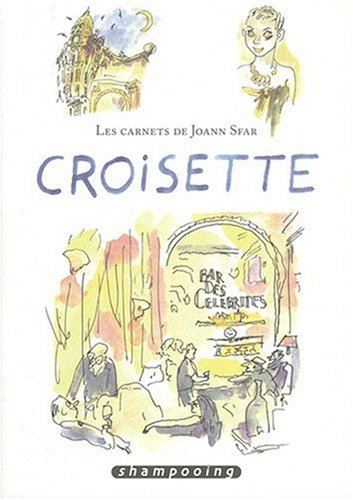 Les carnets de Joann Sfar. Croisette