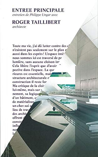 Entrée principale : entretien de Philippe Ungar avec Roger Taillibert, architecte