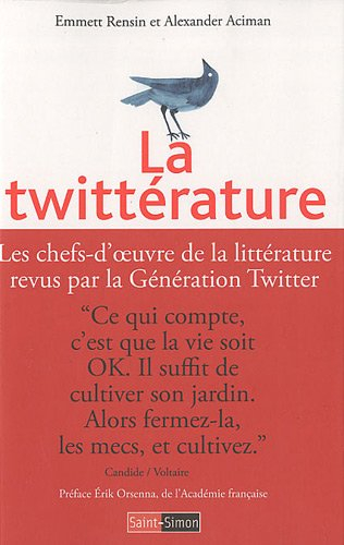 La twittérature : les chefs-d'oeuvre de la littérature revus par la génération Twitter