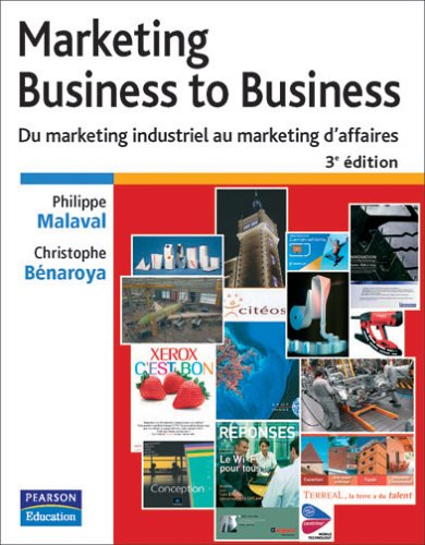 Marketing business to business : du marketing industriel au marketing d'affaires