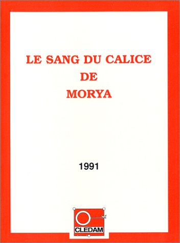 Le sang du calice de Morya
