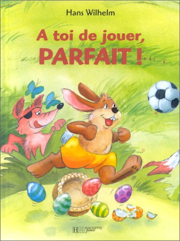 A toi de jouer, Parfait !