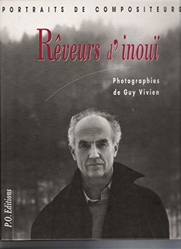 Rêveurs d'inouï : portraits de compositeurs