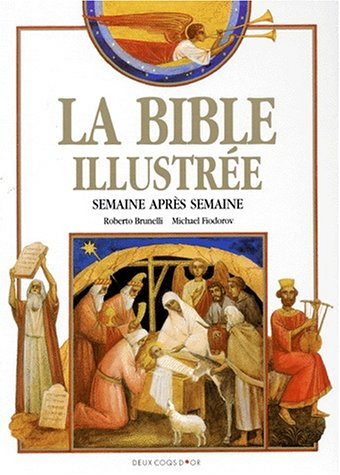 La Bible illustrée : semaine après semaine