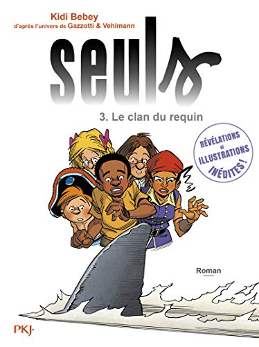 Seuls. Vol. 3. Le clan du requin