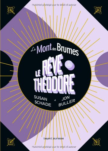 Le mont des brumes. Vol. 3. Le rêve de Théodore