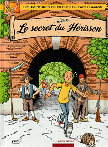 Les aventures de Biloute en pays flamand. Vol. 3. Le secret du hérisson