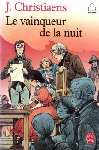 Le Vainqueur de la nuit ou la Vie de Louis Braille