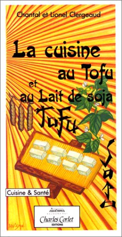 la cuisine au tofu et au lait de soja