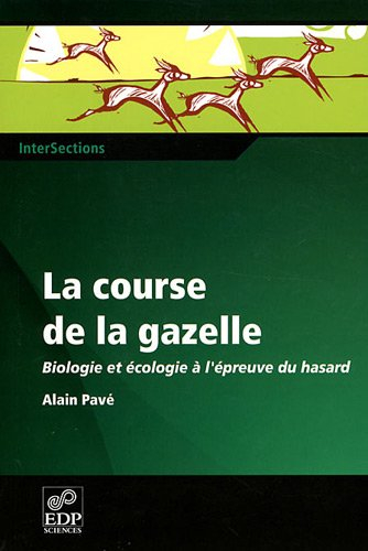 La course de la gazelle : biologie et écologie à l'épreuve du hasard