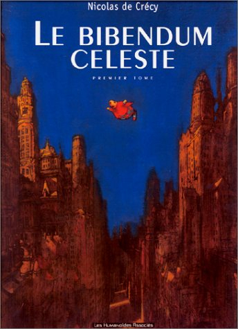 Le bibendum céleste. Vol. 1