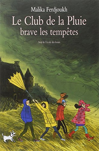 Le club de la pluie. Le club de la pluie brave les tempêtes