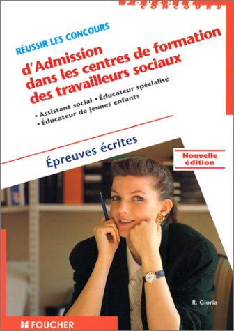 Réussir les concours d'admission dans les centres de formation des travailleurs sociaux : assistant 