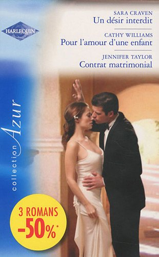 Un désir interdit. Pour l'amour d'une enfant. Contrat matrimonial