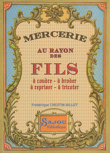 Mercerie, au rayon des fils à coudre, à broder, à repriser, à tricoter