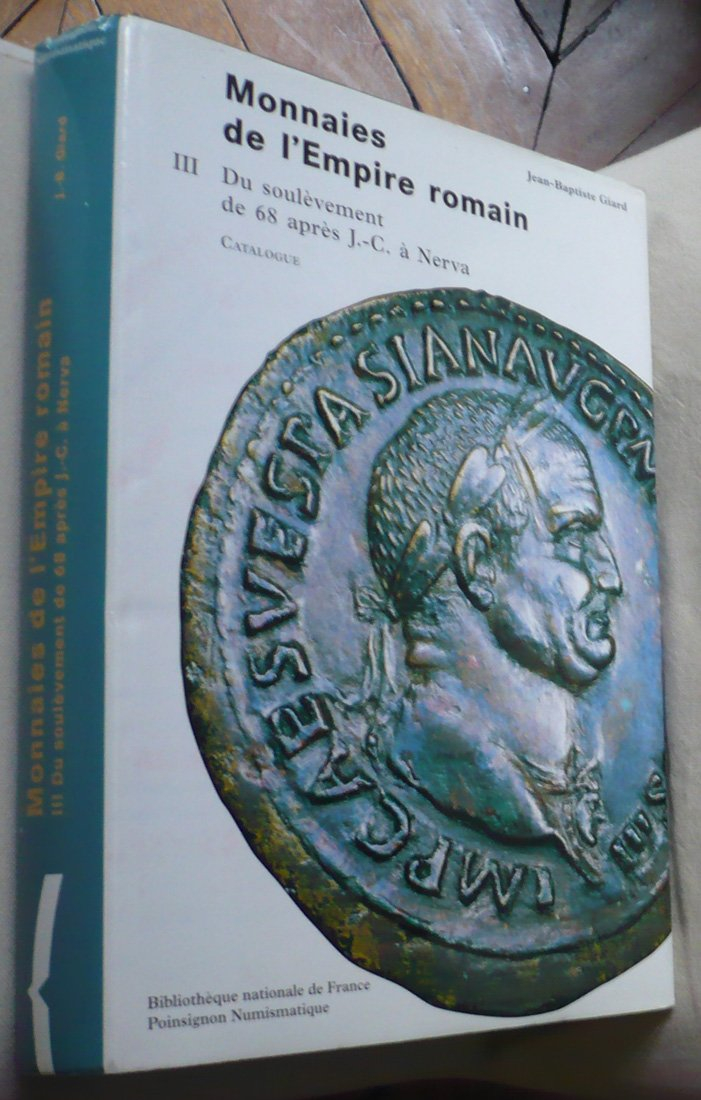 Monnaies de l'Empire romain : catalogue. Vol. 3. Du soulèvement de 68 après J.-C. à Nerva
