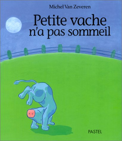 Petite vache n'a pas sommeil