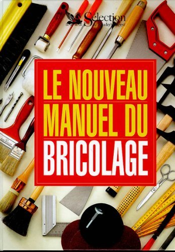 le nouveau manuel du bricolage