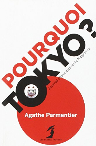 pourquoi tokyo ? : journal d'une aspirante nipponne