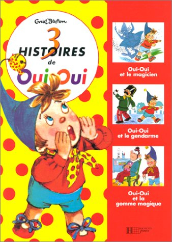 3 histoires de Oui-Oui. Vol. 3
