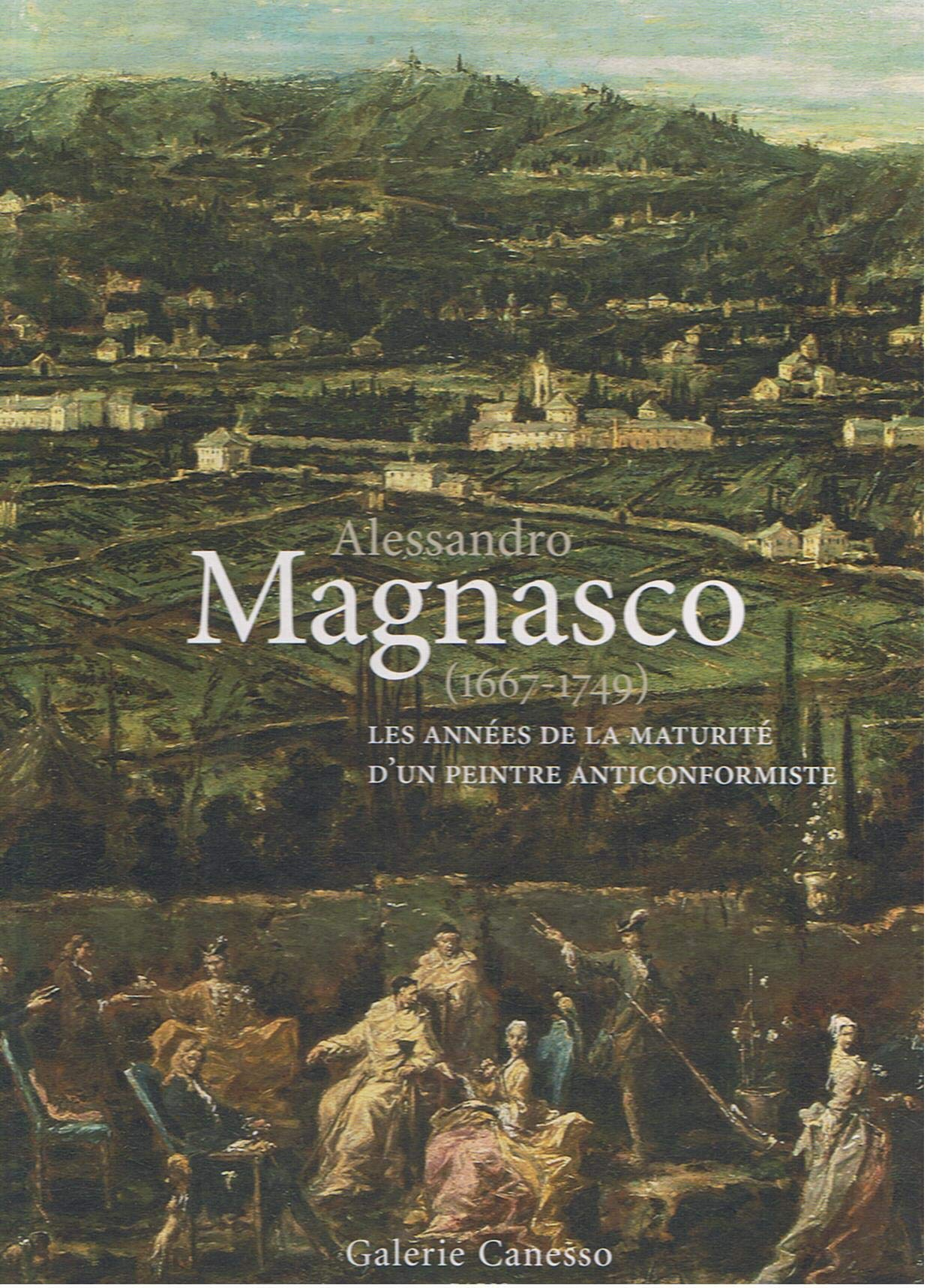 Alessandro Magnasco 1667-1749 : Les années de la maturité d'un peintre anticonformiste [Relié] Faust