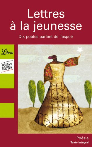 Lettres à la jeunesse : dix poètes parlent de l'espoir
