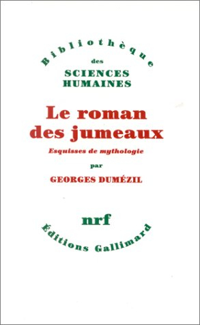 Le roman des jumeaux : esquisses de mythologie