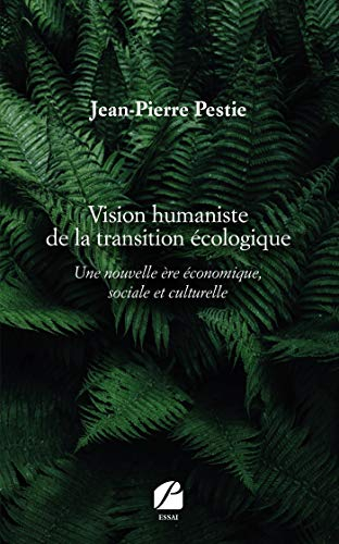 Vision humaniste de la transition écologique : Une nouvelle ère économique, sociale et culturelle